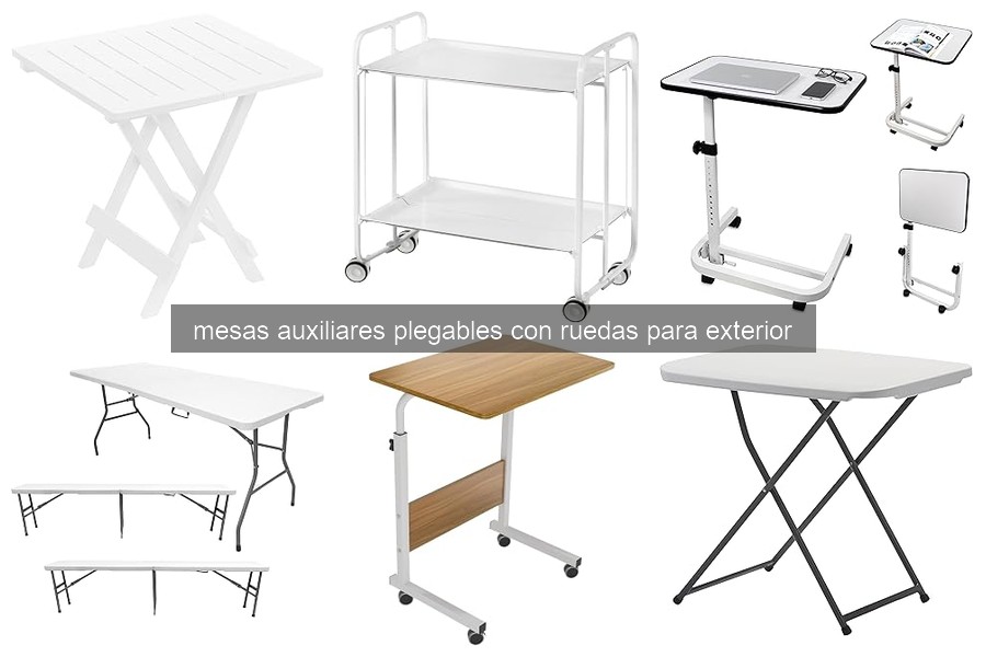 Beneficios de las mesas auxiliares plegables con ruedas para exterior