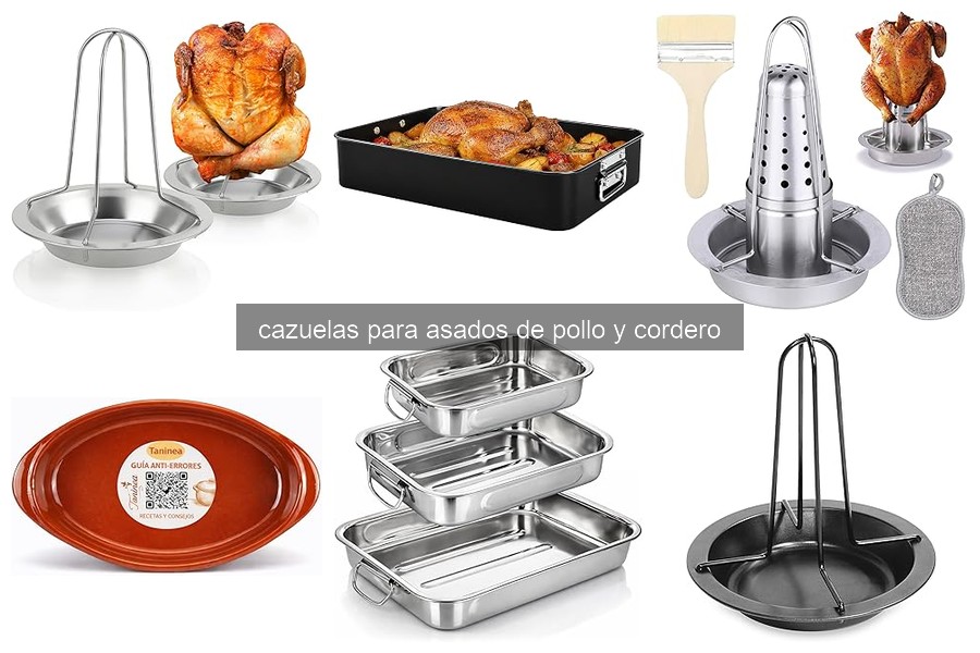 Cazuelas para Asados de Pollo y Cordero: Características y Usos