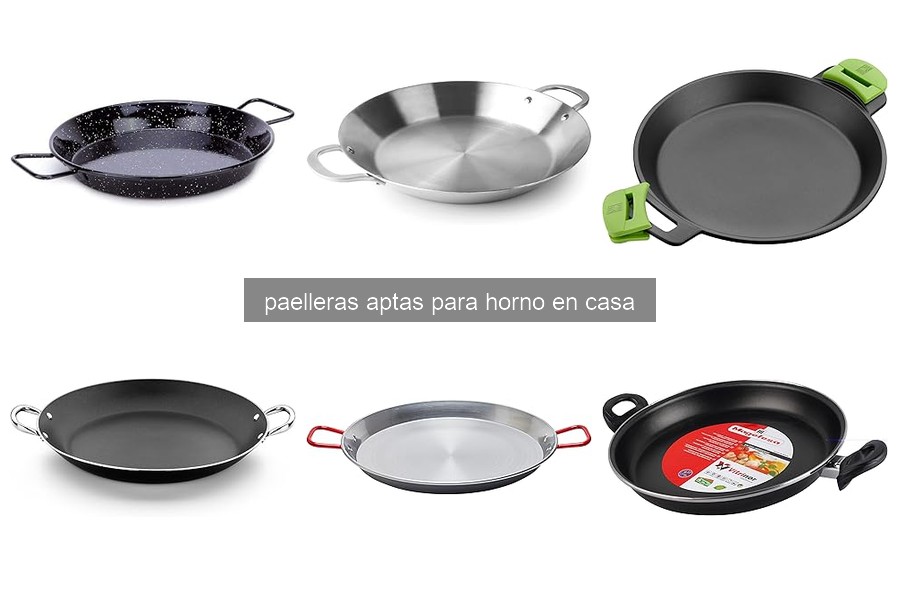 Cómo mantener tu paellera apta para horno en 2026