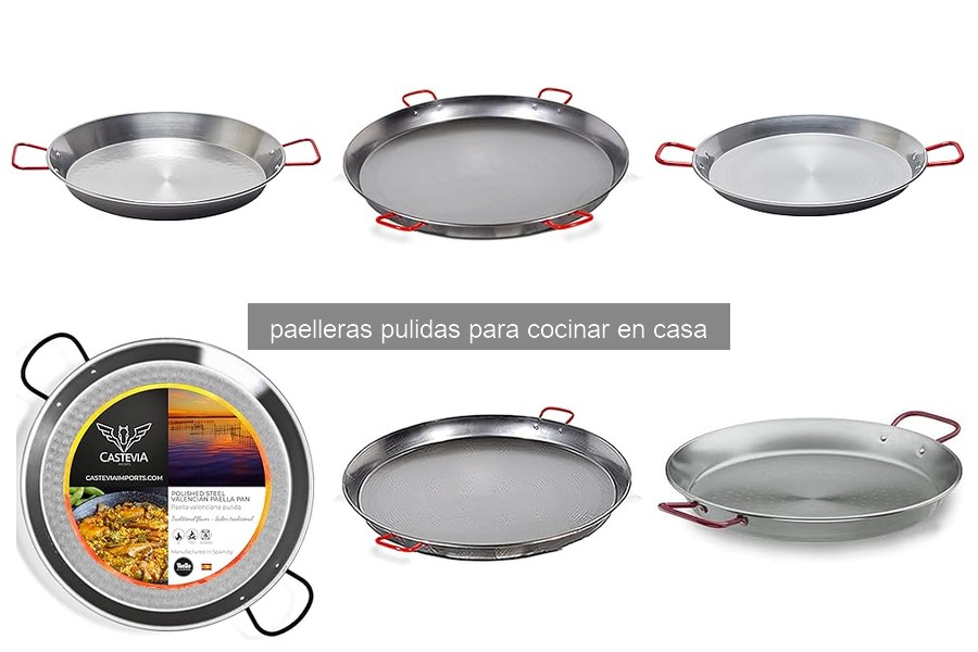 Comparativa: Paelleras pulidas vs. acero inoxidable 2026