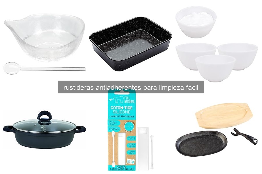 ¿Qué son las rustideras antiadherentes? Beneficios y características
