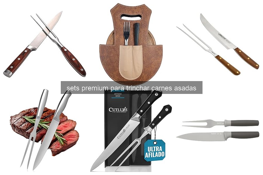 Sets Premium para Trinchar Carnes Asadas: ¿Qué Incluyen?