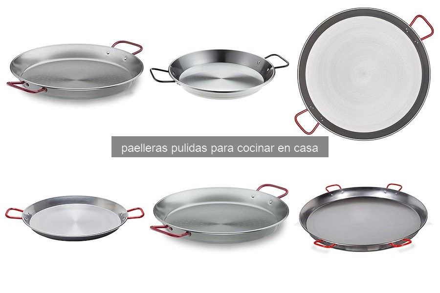 Ventajas de usar una paellera pulida para cocinar en casa